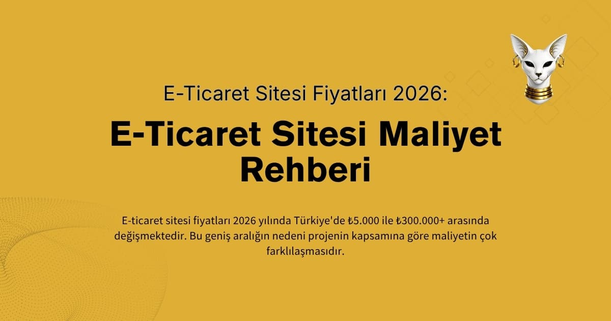 E-ticaret sitesi fiyatları 2026 - platform karşılaştırması ve maliyet rehberi