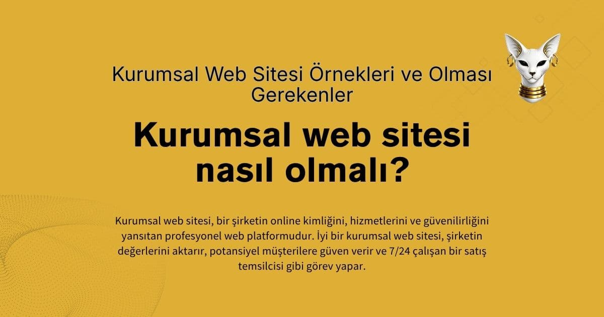 Sarı arka plan ve kurumsal bir web sitesinin nasıl olması gerektiğini açıklayan Türkçe metin. Sağ üst köşede, beyaz bir daire içinde küçük resimli bir kedi yüzü var. | Karen Dijital