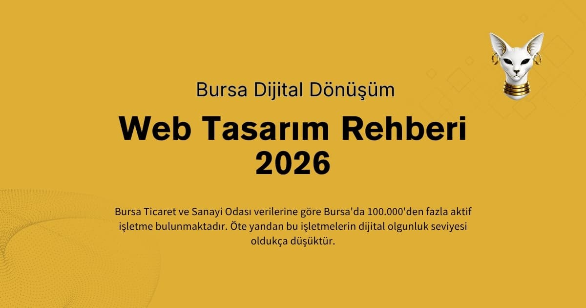 Bursa web tasarım - dijital dönüşüm rehberi ve profesyonel web sitesi çözümleri 2026